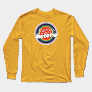 Not Hetero Long Sleeve T-Shirt